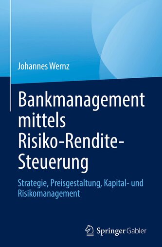 Bankmanagement mittels Risiko-Rendite-Steuerung