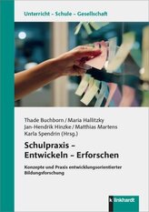 Schulpraxis - Entwickeln - Erforschen