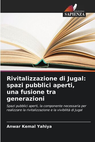 Rivitalizzazione di Jugal: spazi pubblici aperti, una fusione tra generazioni
