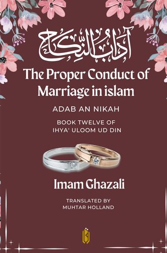The Proper Conduct of Marriage in islam - Adab An Nikah