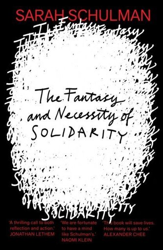 The Fantasy and Necessity of Solidarity