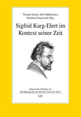 Sigfrid Karg-Elert im Kontext seiner Zeit
