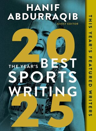 The Year's Best Sports Writing 2025
