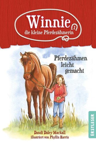 Winnie, die kleine Pferdezähmerin - Pferdezähmen leicht gemacht
