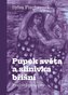 Pupek světa a slinivka břišní - Pražské povídky