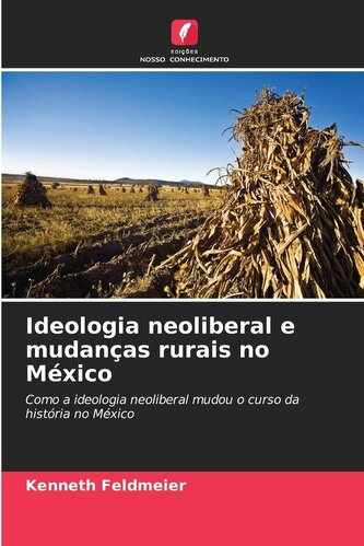 Ideologia neoliberal e mudanças rurais no México
