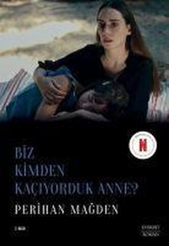 Biz Kimden Kaciyorduk Anne