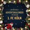 Der inoffizielle Adventskalender für Fans vom 1. FC Köln