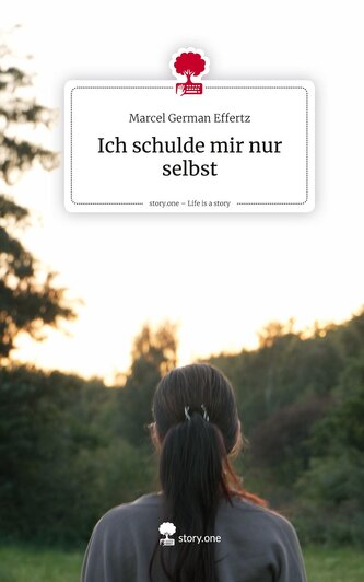 Ich schulde mir nur selbst. Life is a Story - story.one