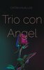 Trio con Angel