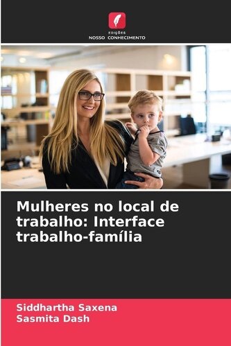 Mulheres no local de trabalho: Interface trabalho-família