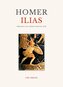 Homer: Ilias. Deutsche Übersetzung von Johann Heinrich Voß