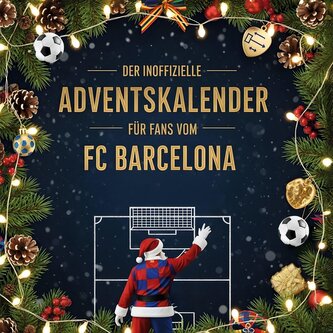 Der inoffizielle Adventskalender für Fans vom FC Barcelona