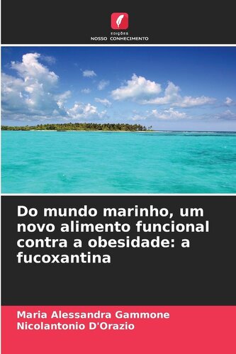 Do mundo marinho, um novo alimento funcional contra a obesidade: a fucoxantina