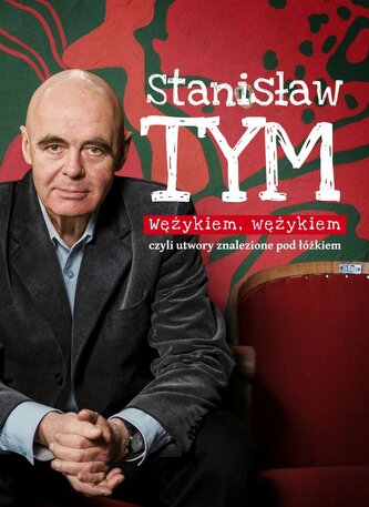 Wężykiem, wężykiem. Utwory zebrane spod łóżka 2