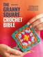 The Granny Square Crochet Bible
