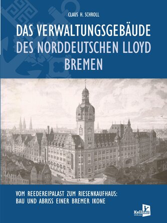 Das Verwaltungsgebäude des Norddeutschen Lloyd Bremen