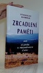 Zrcadlení pamětí aneb člověk v proměnách času