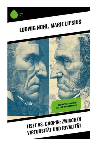 Liszt vs. Chopin: Zwischen Virtuosität und Rivalität