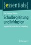 Schulbegleitung und Inklusion