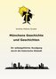 Münchens Geschichte und Geschichten
