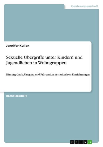 Sexuelle Übergriffe unter Kindern und Jugendlichen in Wohngruppen