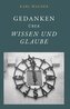 Gedanken über Wissen und Glaube