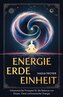 Energie, Erde, Einheit