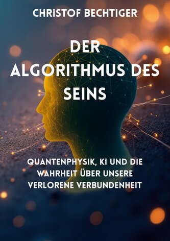 Der Algorithmus des Seins