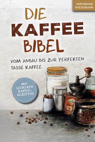 Die Kaffee Bibel