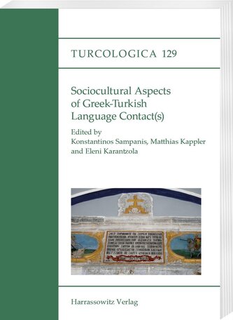 Sociocultural Aspects of Greek-Turkish Language Contact(s)