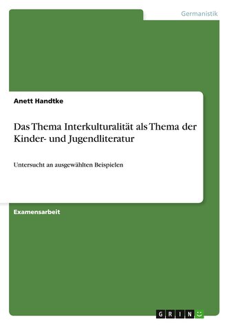 Das Thema Interkulturalität als Thema der Kinder- und Jugendliteratur
