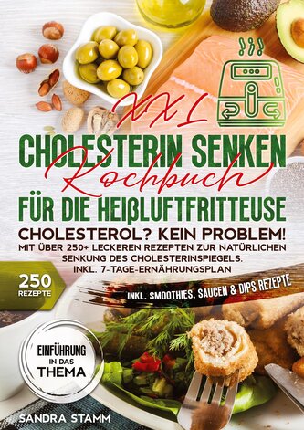 XXL Cholesterin senken Kochbuch für die Heißluftfritteuse