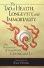 The Tao of Health, Longevity, and Immortality