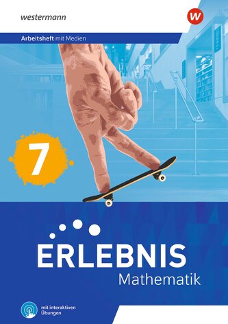 Erlebnis Mathematik 7. Arbeitsheft mit Medien und interaktiven Übungen. Für Berlin, Brandenburg, Hessen, Saarland, Sachsen-Anhal
