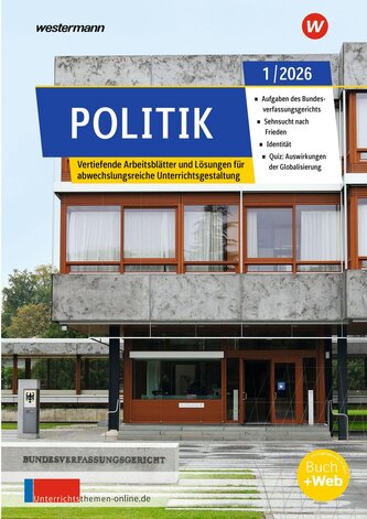 Unterrichtsthemen Politik. Arbeitsblätter für Ihren Unterricht Ausgabe 1/2026
