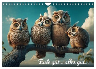 Eule gut... alles gut! (Wandkalender 2026 DIN A4 quer), CALVENDO Monatskalender