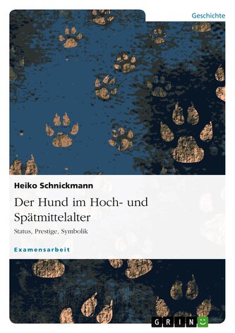 Der Hund im Hoch- und Spätmittelalter