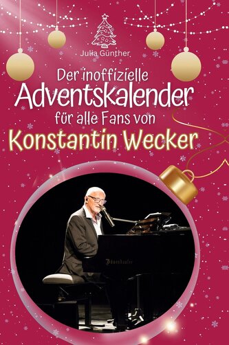 Der inoffizielle Adventskalender für alle Fans von Konstantin Wecker