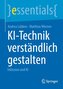 KI-Technik verständlich gestalten
