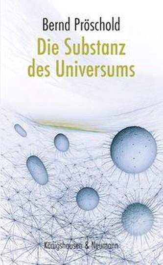 Die Substanz des Universums