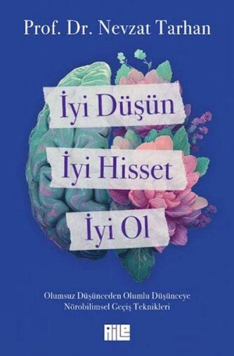 Iyi Düsün, Iyi Hisset, Iyi Ol