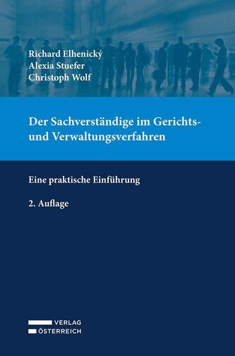Der Sachverständige im Gerichts- und Verwaltungsverfahren