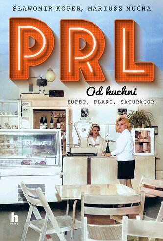 PRL od kuchni. Wydanie specjalne