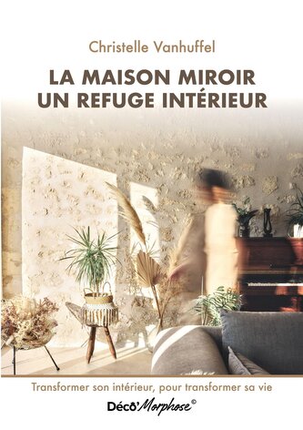 La maison miroir refuge intérieur
