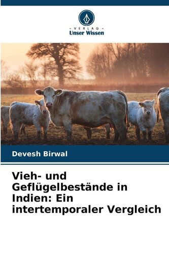 Vieh- und Geflügelbestände in Indien: Ein intertemporaler Vergleich