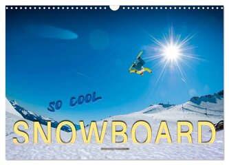 Snowboard - so cool (Wandkalender 2026 DIN A3 quer), CALVENDO Monatskalender