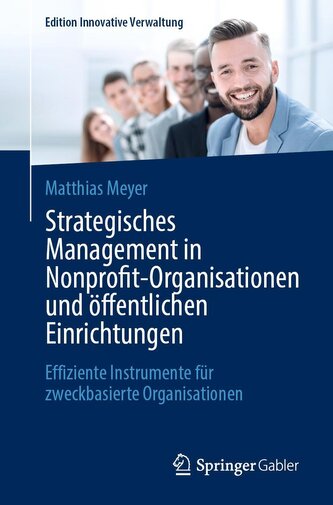 Strategisches Management in Nonprofit-Organisationen und öffentlichen Einrichtungen