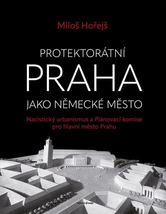 Protektorátní Praha jako německé město