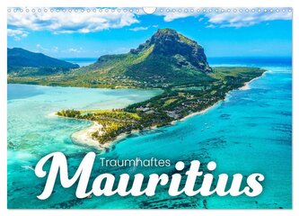 Traumhaftes Mauritius (Wandkalender 2026 DIN A3 quer), CALVENDO Monatskalender
